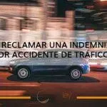 Como reclamar una indemnizacion en caso de accidente de trafico