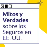 Los mitos comunes sobre el seguro de automovil en Estados Unidos