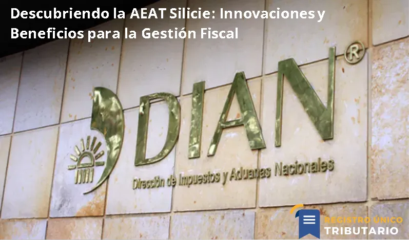 Descubriendo La Aeat Silicie: Innovaciones Y Beneficios Para La Gestión Fiscal