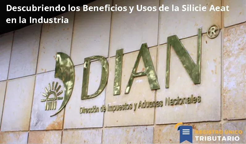 Descubriendo Los Beneficios Y Usos De La Silicie Aeat En La Industria