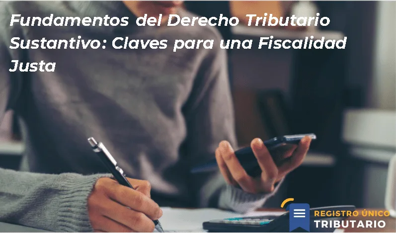 Fundamentos Del Derecho Tributario Sustantivo: Claves Para Una Fiscalidad Justa