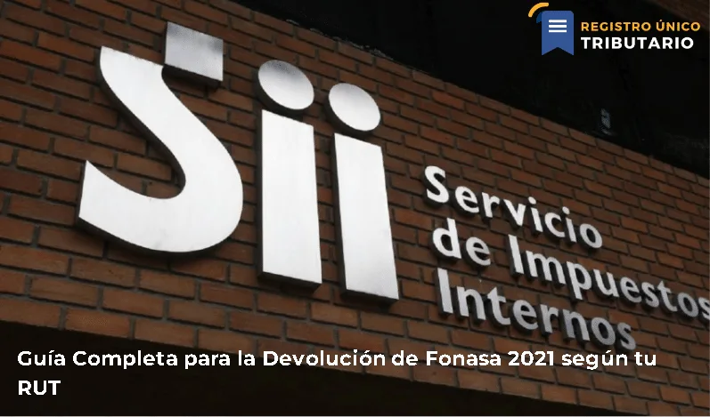 Guía Completa Para La Devolución De Fonasa 2021 Según Tu Rut