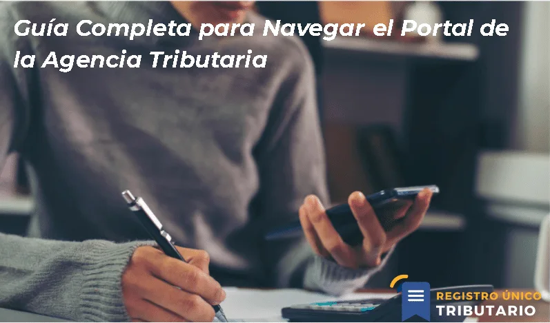 Guía Completa Para Navegar El Portal De La Agencia Tributaria