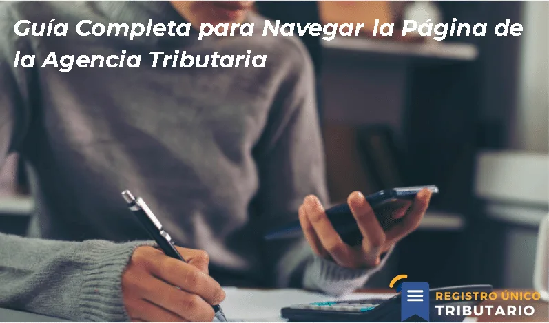 Guía Completa Para Navegar La Página De La Agencia Tributaria