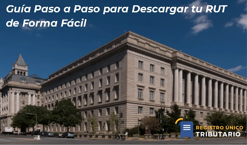 Guía Paso A Paso Para Descargar Tu Rut De Forma Fácil