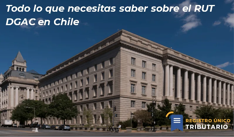 Todo Lo Que Necesitas Saber Sobre El Rut Dgac En Chile