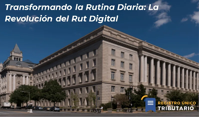 Transformando La Rutina Diaria: La Revolución Del Rut Digital