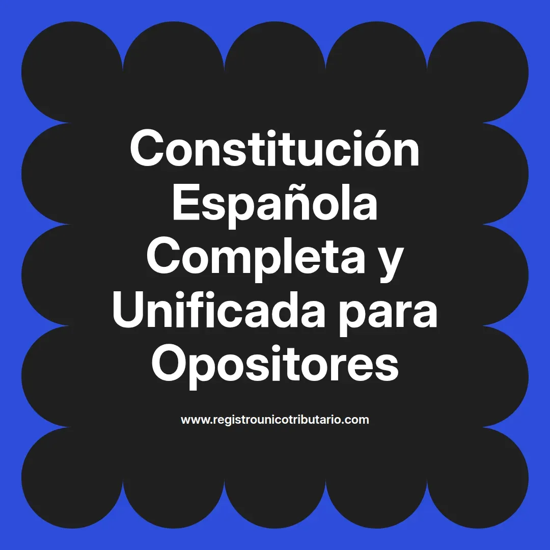 imagen destacada del post con un texto en el centro que dice Constitución Española Completa y Unificada para Opositores y abajo del texto aparece el url de sitio web que es registro unico tributario punto com