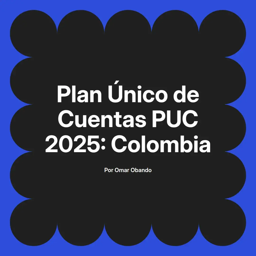 imagen destacada del post con un texto en el centro que dice Plan Único de Cuentas PUC 2025: Colombia y abajo del texto aparece el nombre del autor Omar Obando