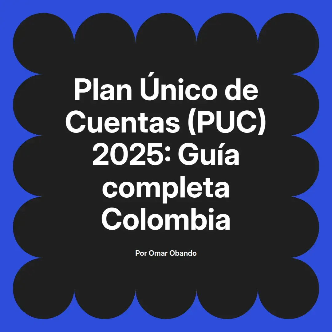 imagen destacada del post con un texto en el centro que dice Plan Único de Cuentas (PUC) 2025: Guía completa Colombia y abajo del texto aparece el nombre del autor Omar Obando