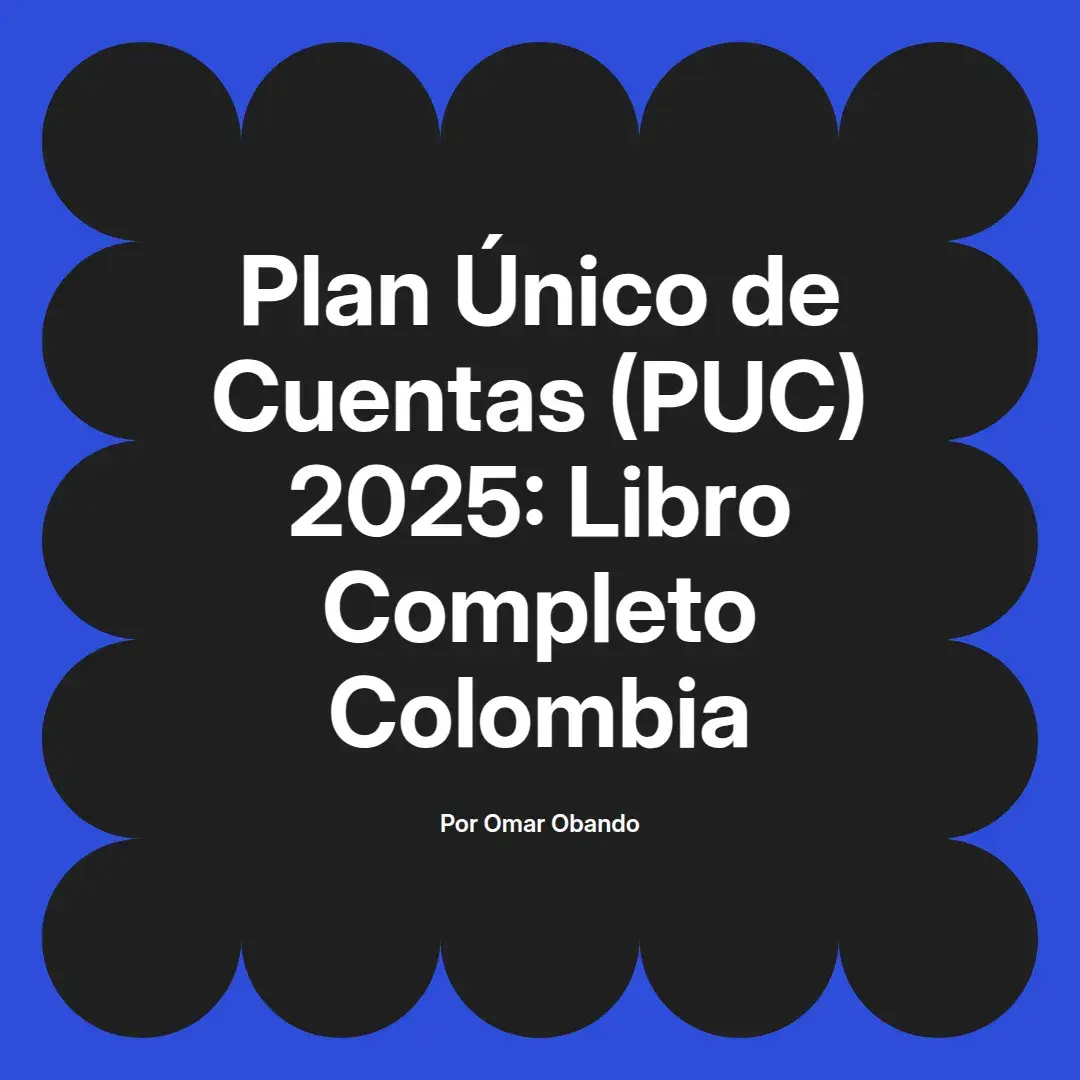 imagen destacada del post con un texto en el centro que dice Plan Único de Cuentas (PUC) 2025: Libro Completo Colombia y abajo del texto aparece el nombre del autor Omar Obando