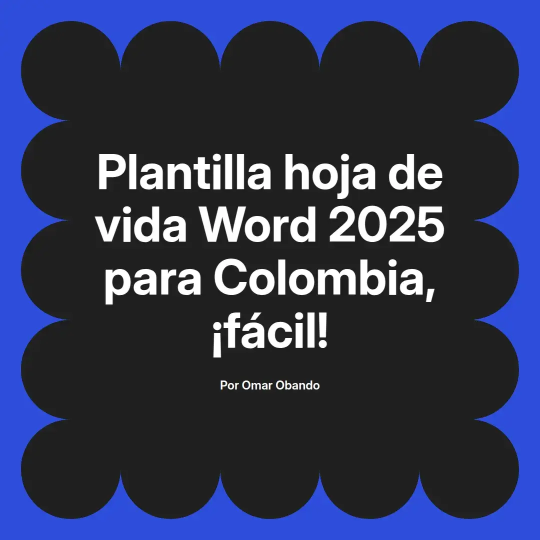 imagen destacada del post con un texto en el centro que dice Plantilla hoja de vida Word 2025 para Colombia, ¡fácil! y abajo del texto aparece el nombre del autor Omar Obando