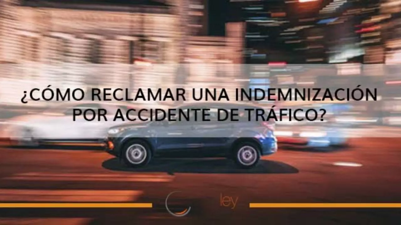 Como reclamar una indemnizacion en caso de accidente de trafico