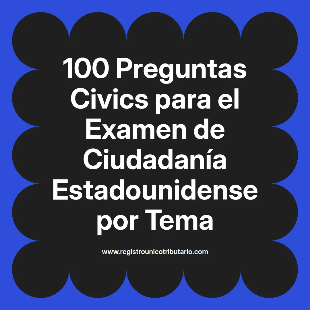 imagen destacada del post con un texto en el centro que dice 100 Preguntas Civics para el Examen de Ciudadanía Estadounidense por Tema y abajo del texto aparece el url de sitio web que es registro unico tributario punto com