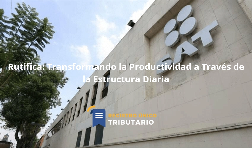 Rutifica: Transformando La Productividad A Través De La Estructura Diaria