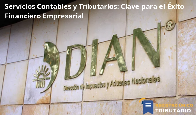 Servicios Contables Y Tributarios: Clave Para El Éxito Financiero Empresarial