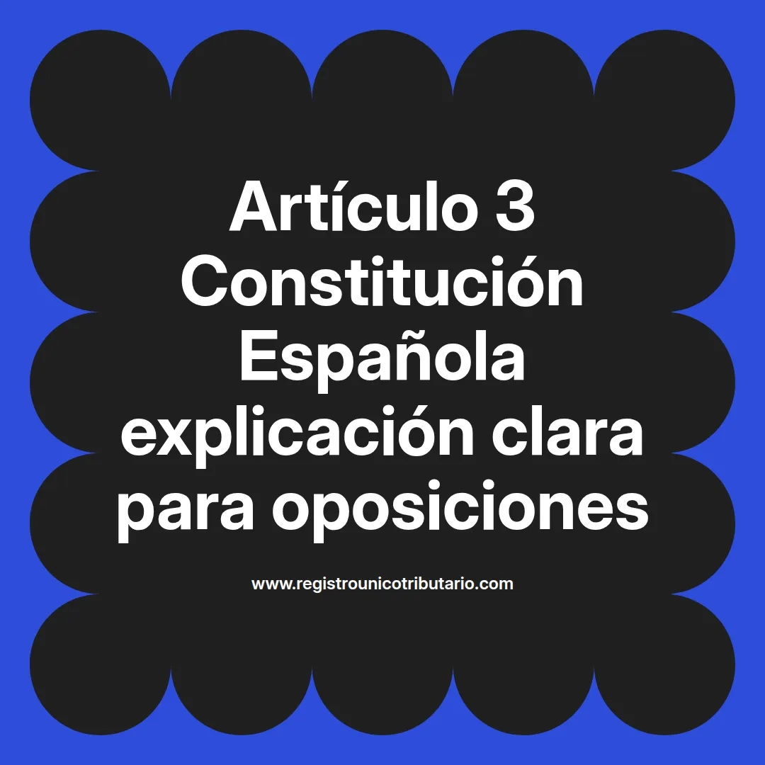 imagen destacada del post con un texto en el centro que dice Artículo 3 Constitución Española explicación clara para oposiciones y abajo del texto aparece el url de sitio web que es registro unico tributario punto com