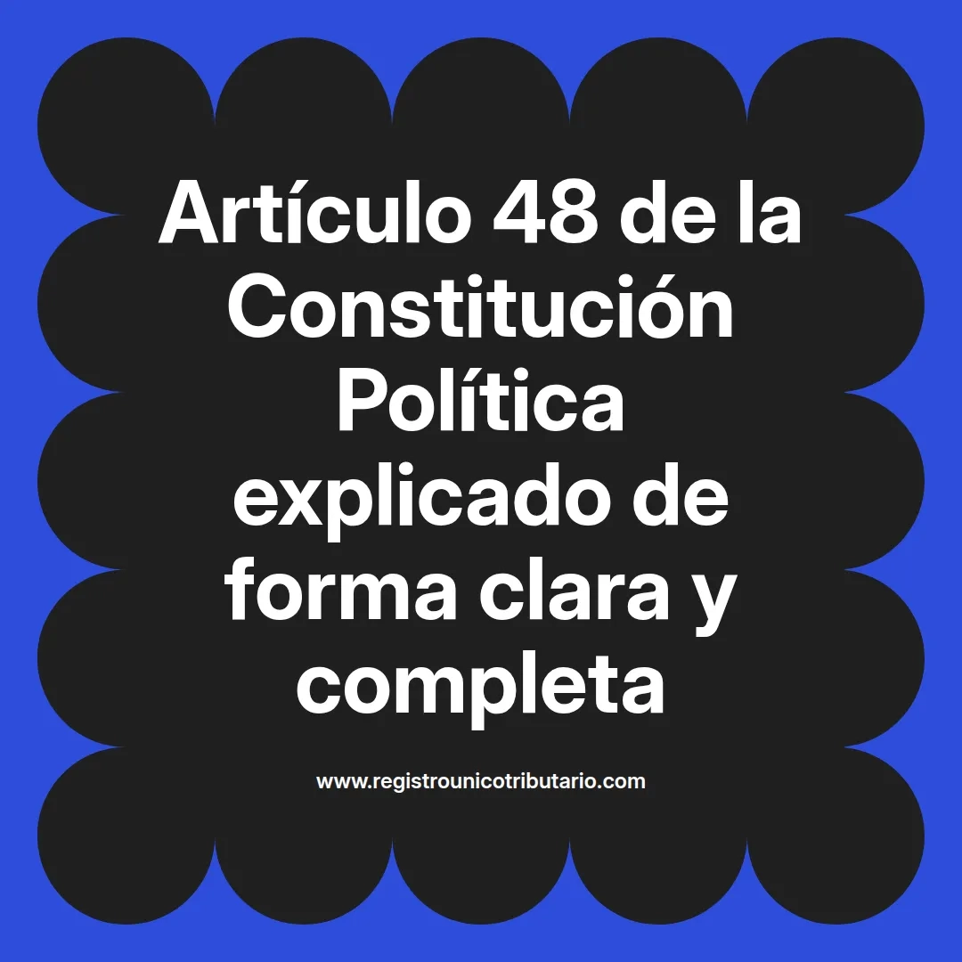 imagen destacada del post con un texto en el centro que dice Artículo 48 de la Constitución Política explicado de forma clara y completa y abajo del texto aparece el url de sitio web que es registro unico tributario punto com