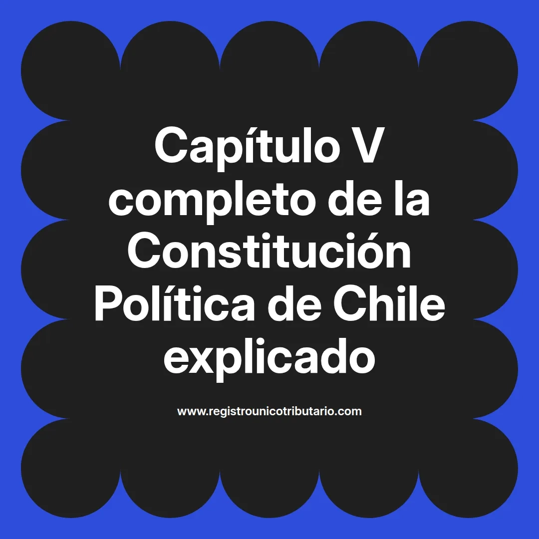 imagen destacada del post con un texto en el centro que dice Capítulo V completo de la Constitución Política de Chile explicado y abajo del texto aparece el url de sitio web que es registro unico tributario punto com