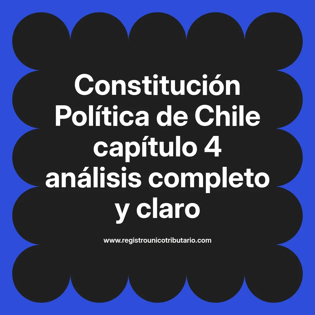 imagen destacada del post con un texto en el centro que dice Constitución Política de Chile capítulo 4 análisis completo y claro y abajo del texto aparece el url de sitio web que es registro unico tributario punto com