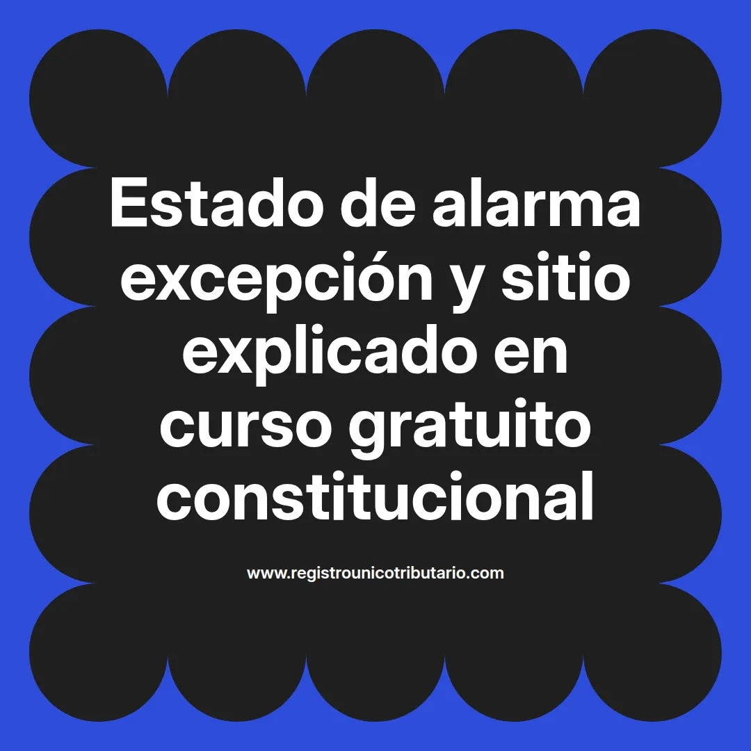 imagen destacada del post con un texto en el centro que dice Estado de alarma excepción y sitio explicado en curso gratuito constitucional y abajo del texto aparece el url de sitio web que es registro unico tributario punto com