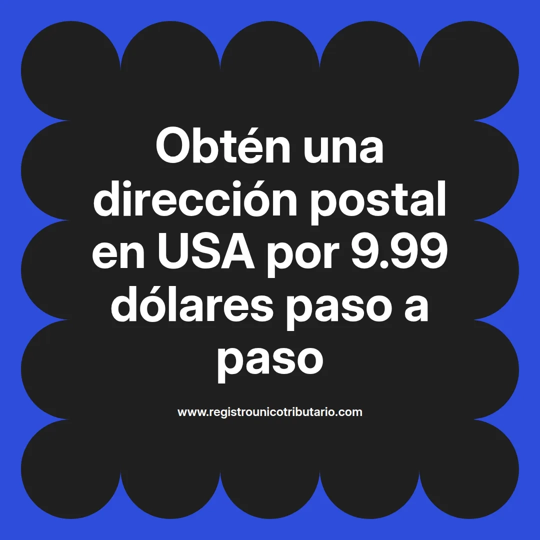 imagen destacada del post con un texto en el centro que dice Obtén una dirección postal en USA por 9.99 dólares paso a paso y abajo del texto aparece el url de sitio web que es registro unico tributario punto com