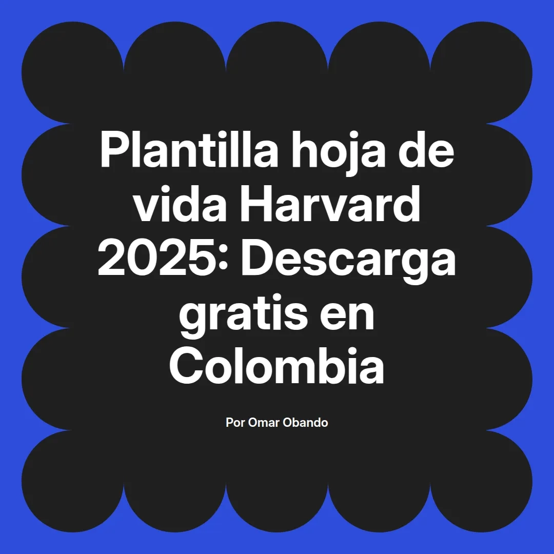 imagen destacada del post con un texto en el centro que dice Plantilla hoja de vida Harvard 2025: Descarga gratis en Colombia y abajo del texto aparece el nombre del autor Omar Obando