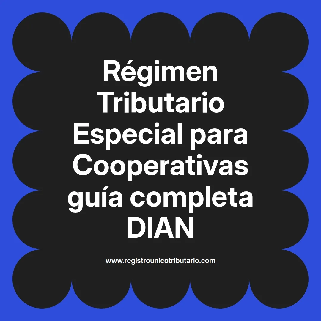 imagen destacada del post con un texto en el centro que dice Régimen Tributario Especial para Cooperativas guía completa DIAN y abajo del texto aparece el url de sitio web que es registro unico tributario punto com