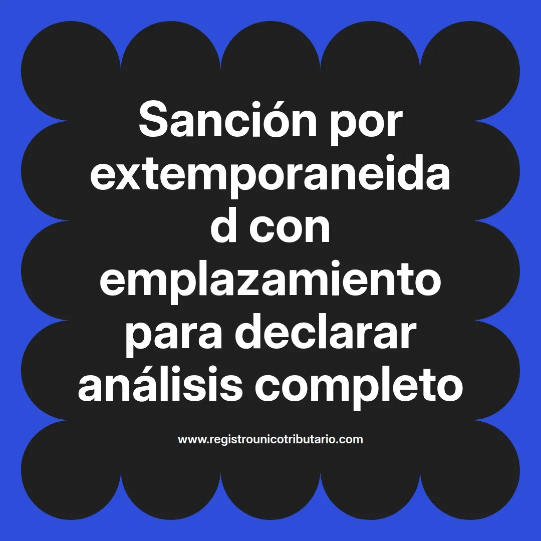 imagen destacada del post con un texto en el centro que dice Sanción por extemporaneidad con emplazamiento para declarar análisis completo y abajo del texto aparece el url de sitio web que es registro unico tributario punto com
