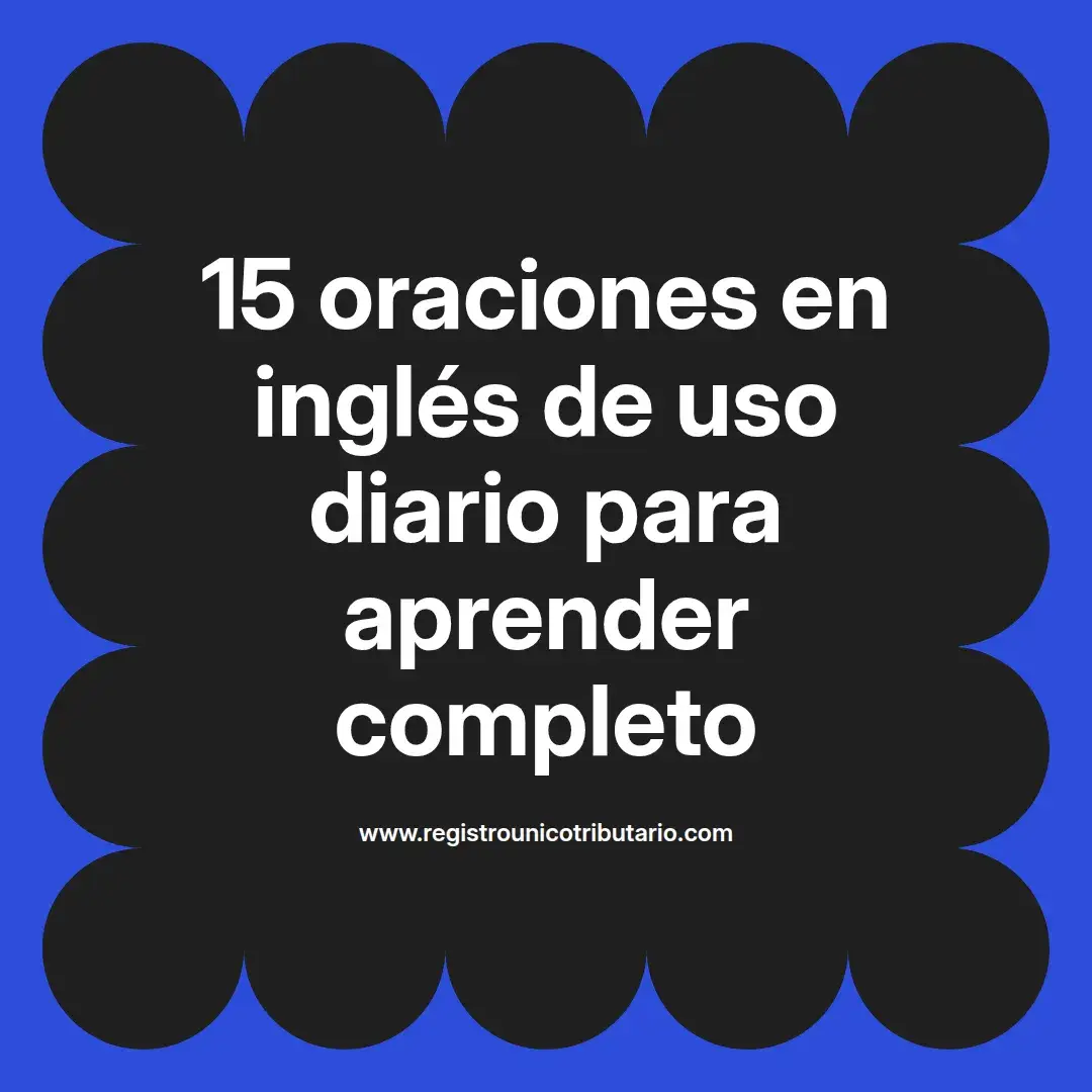 imagen destacada del post con un texto en el centro que dice 15 oraciones en inglés de uso diario para aprender completo y abajo del texto aparece el url de sitio web que es registro unico tributario punto com
