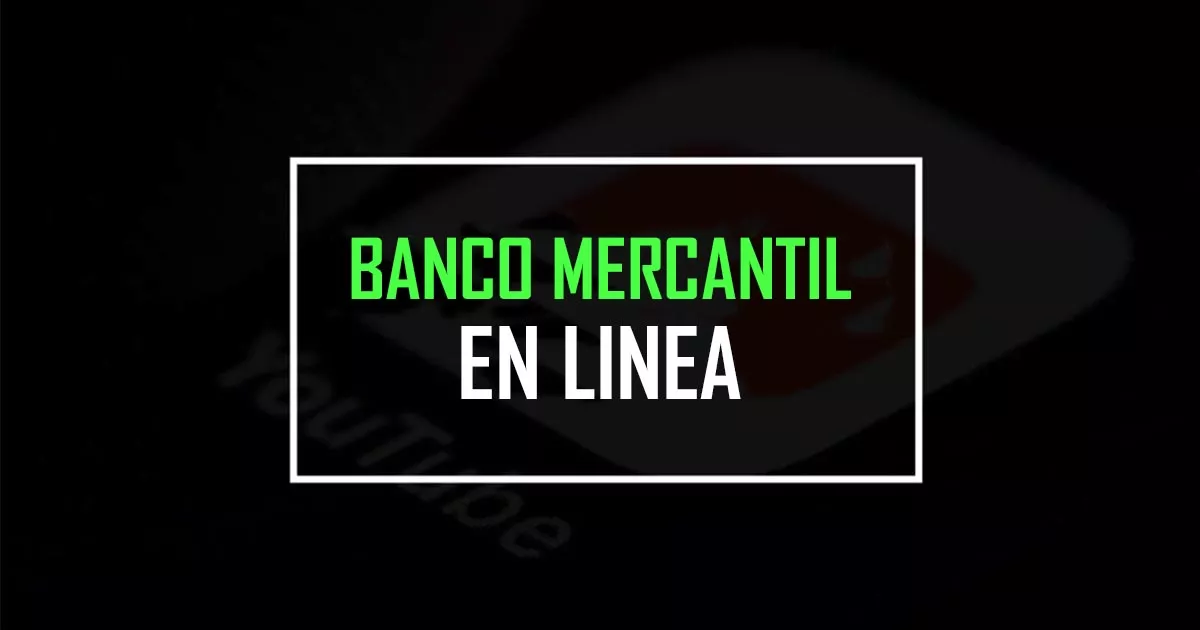 Usando los servicios del banco Mercantil en linea