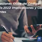 Actualizaciones Clave Del Código Tributario 2022: Implicaciones Y Cambios Importantes