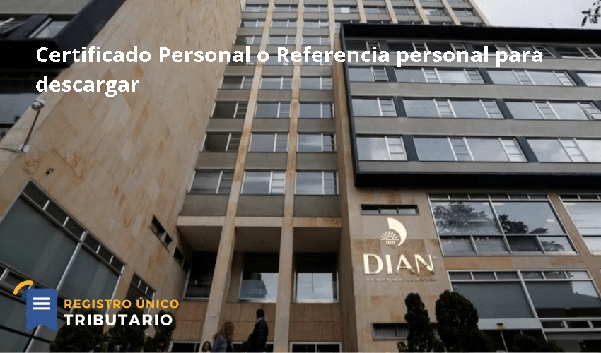 Certificado Personal o Referencia personal para descargar