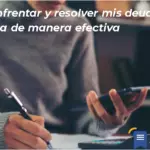 Cómo Enfrentar Y Resolver Mis Deudas Con Hacienda De Manera Efectiva