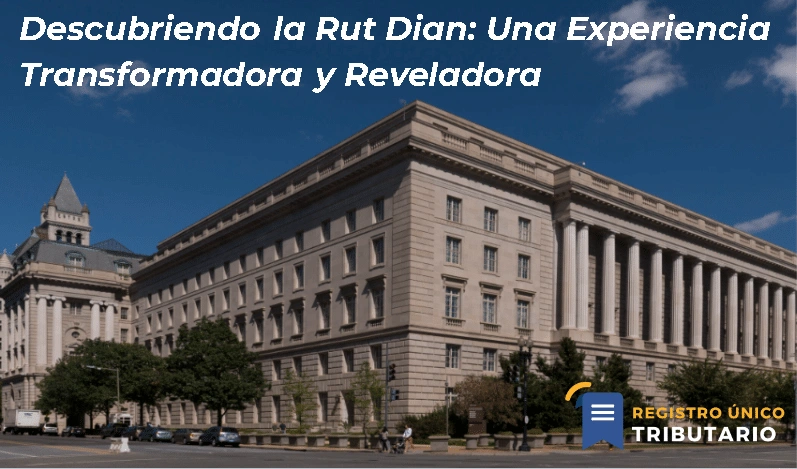Descubriendo La Rut Dian: Una Experiencia Transformadora Y Reveladora