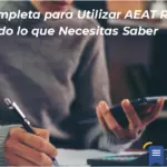 Guía Completa Para Utilizar Aeat Renta Web: Todo Lo Que Necesitas Saber