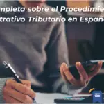 Guía Completa Sobre El Procedimiento Administrativo Tributario En España