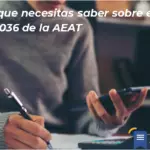 Todo Lo Que Necesitas Saber Sobre El Modelo 036 De La Aeat