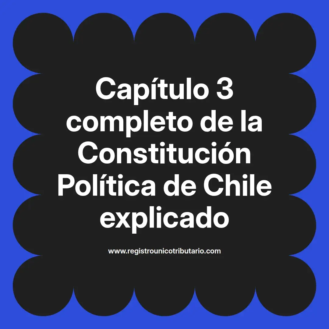 imagen destacada del post con un texto en el centro que dice Capítulo 3 completo de la Constitución Política de Chile explicado y abajo del texto aparece el url de sitio web que es registro unico tributario punto com