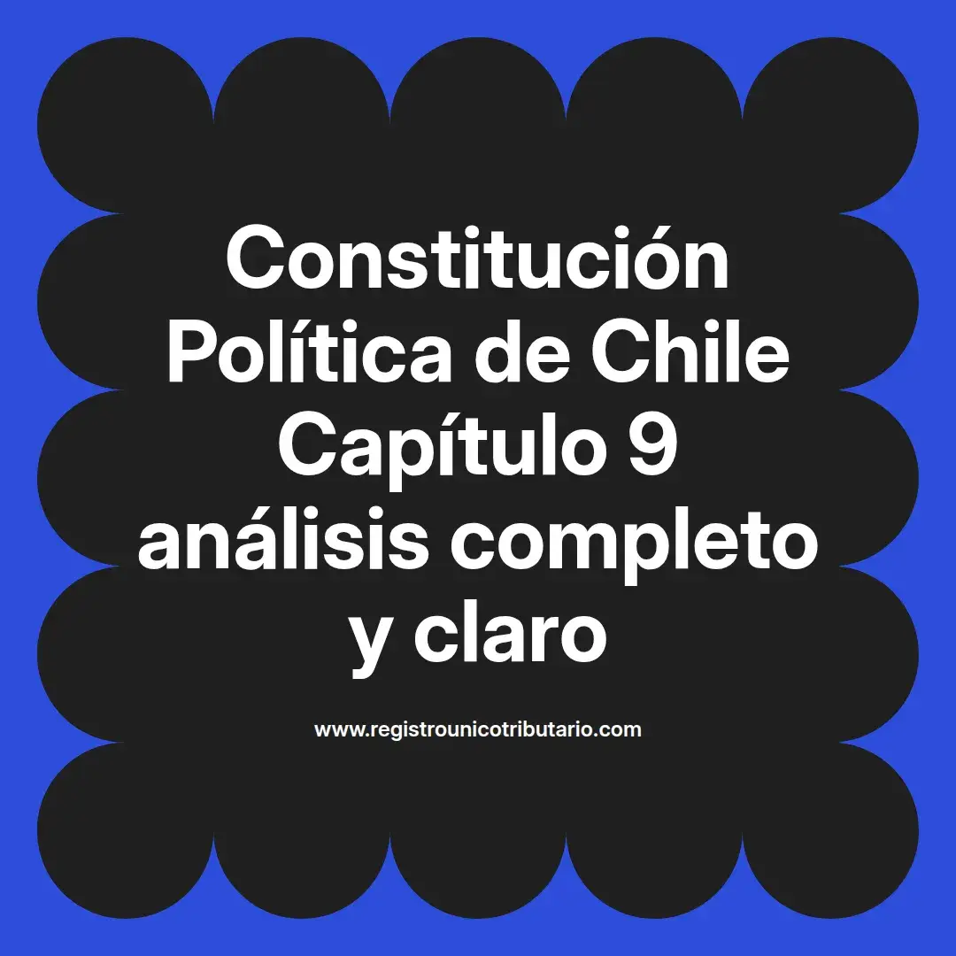 imagen destacada del post con un texto en el centro que dice Constitución Política de Chile Capítulo 9 análisis completo y claro y abajo del texto aparece el url de sitio web que es registro unico tributario punto com