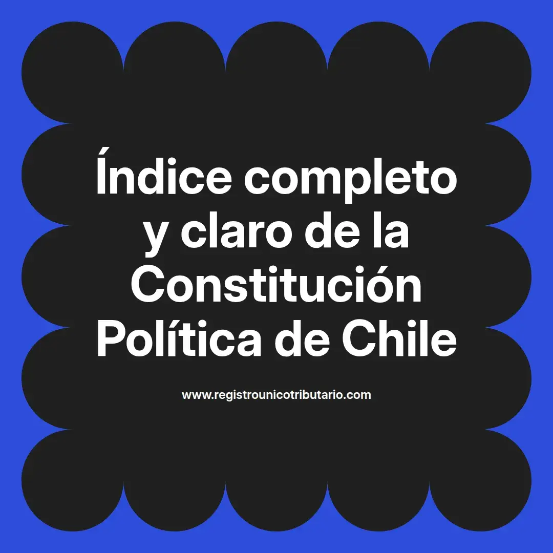 imagen destacada del post con un texto en el centro que dice Índice completo y claro de la Constitución Política de Chile y abajo del texto aparece el url de sitio web que es registro unico tributario punto com
